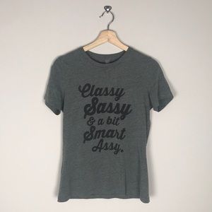 Gray Classy Sassy and a Bit Smart Assy Script Tee